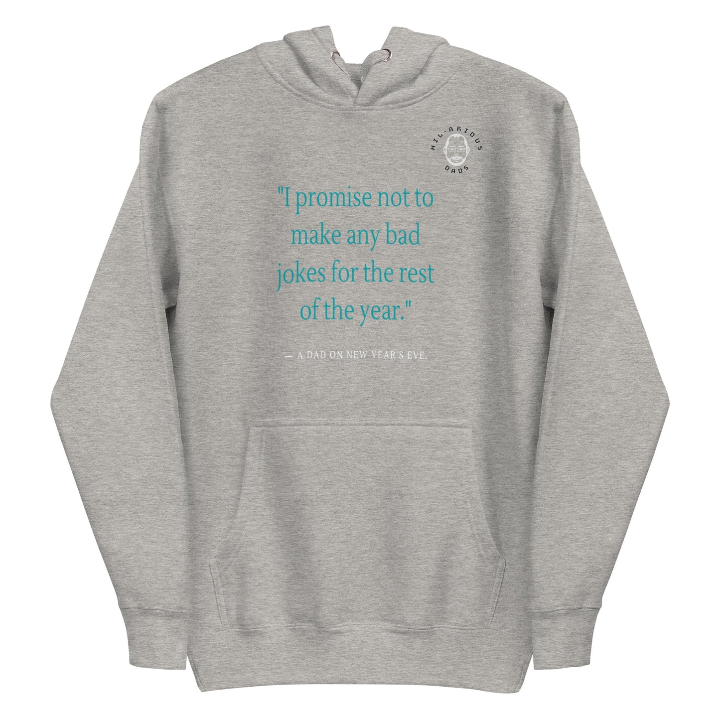 A dad's promise on New Year's Eve-Hoodie - Hil-arious Dads