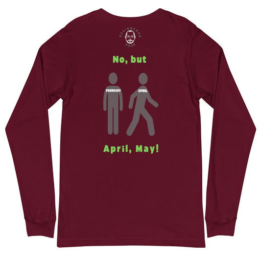 Can February March?-Long Sleeve Tee - Hil-arious Dads