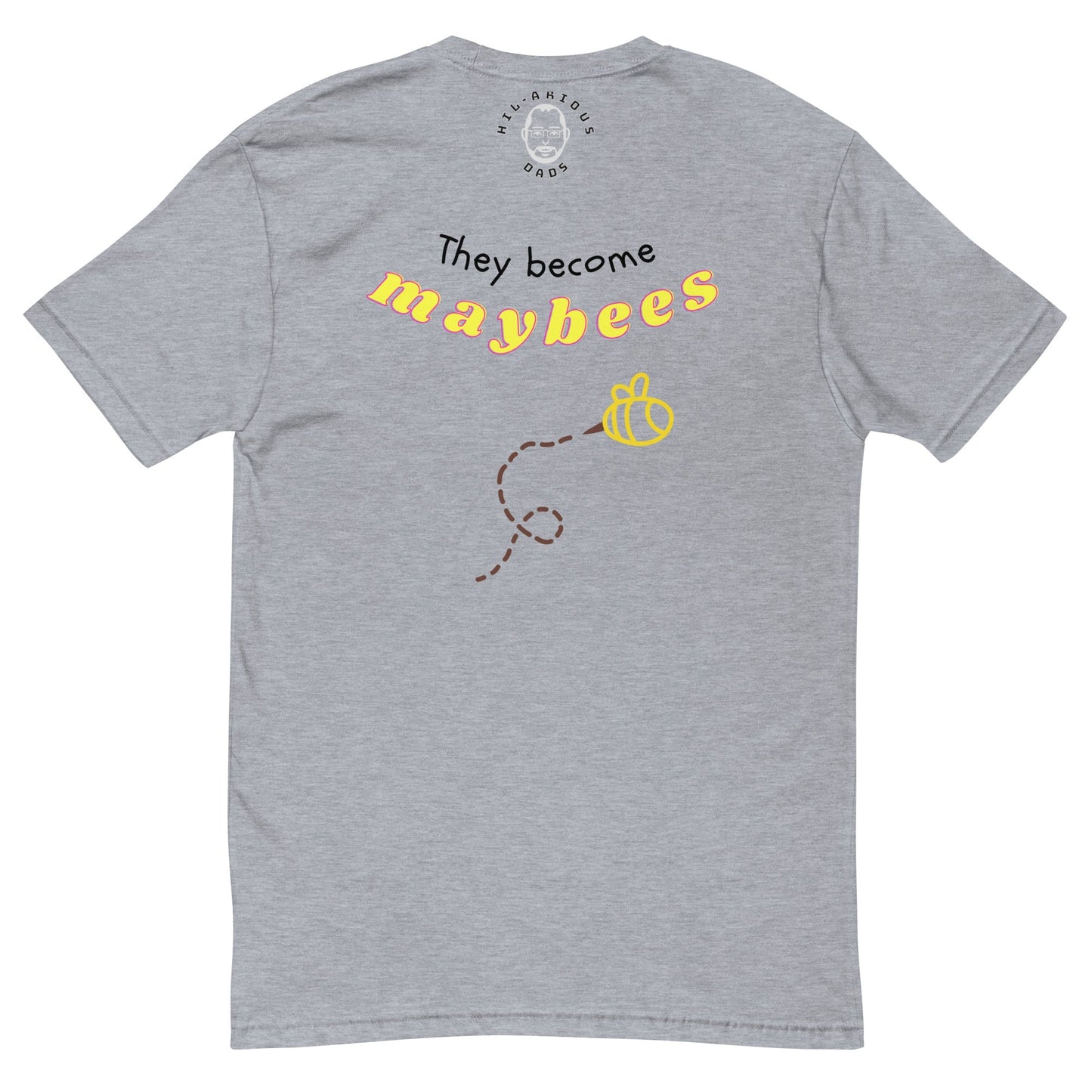 Did you know bees become indecisive after April?-T-shirt - Hil-arious Dads