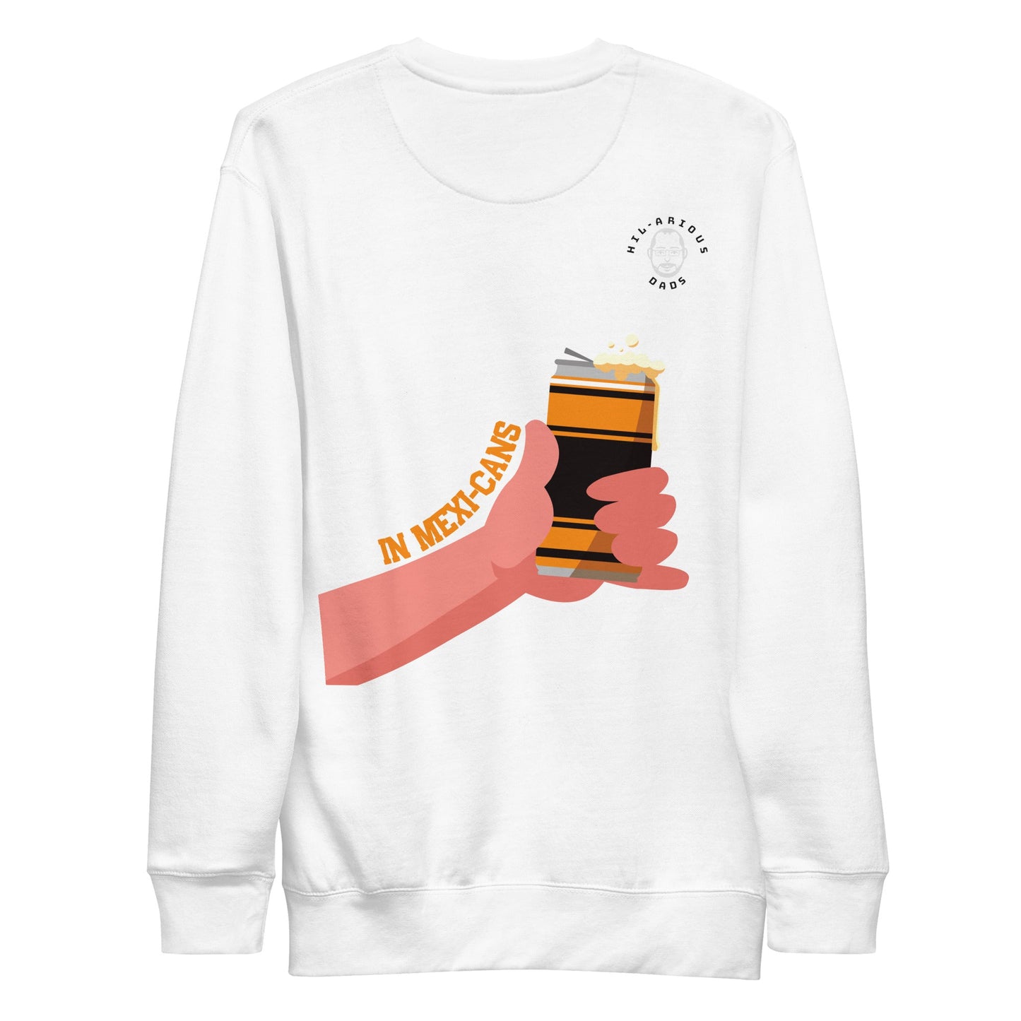 How do they serve beer on Cinco De Mayo?-Sweatshirt - Hil-arious Dads