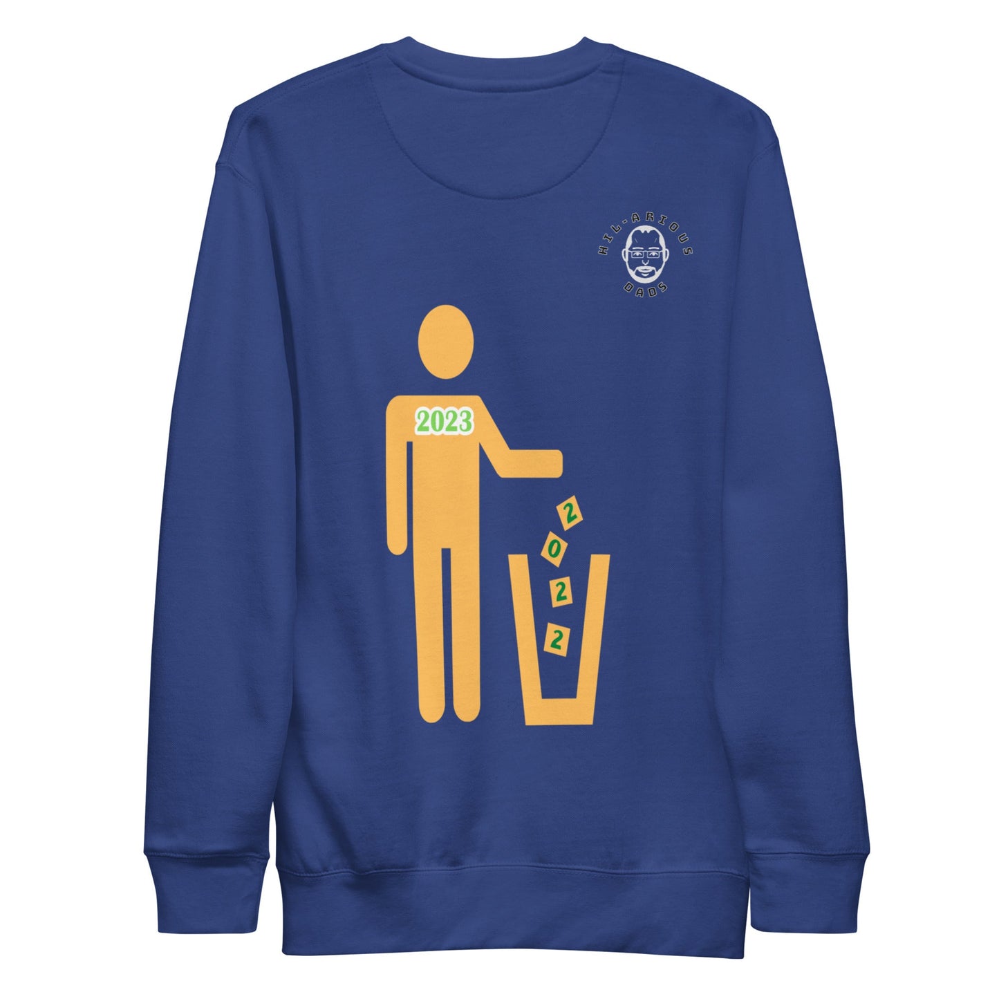 New Year? I just got used to this last one!-Sweatshirt - Hil-arious Dads