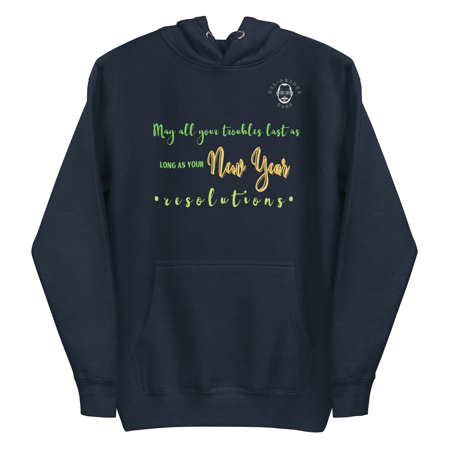New Year Resolutions-Hoodie - Hil-arious Dads