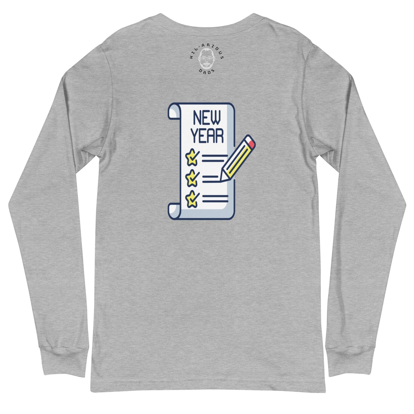 New Year Resolutions-Long Sleeve Tee - Hil-arious Dads
