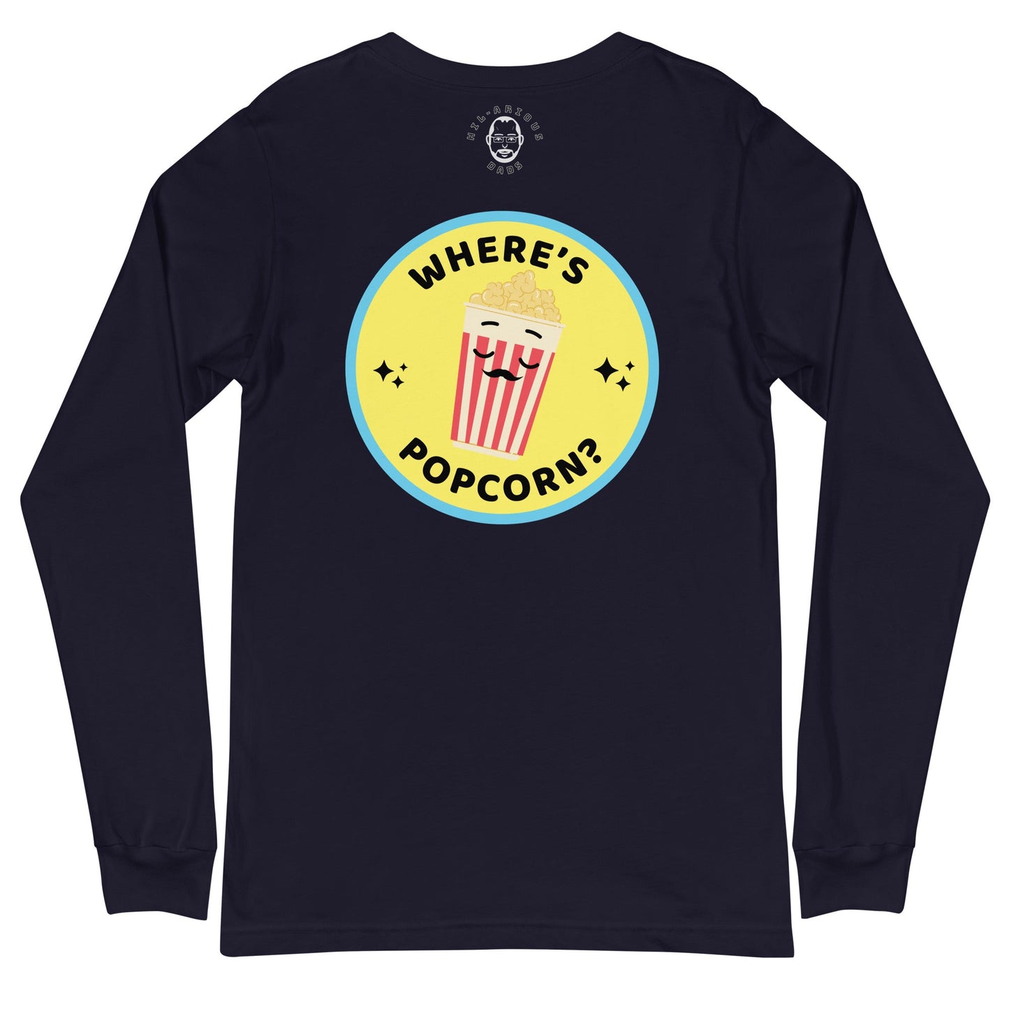 What did baby corn say to mama corn?-Long Sleeve Tee - Hil-arious Dads