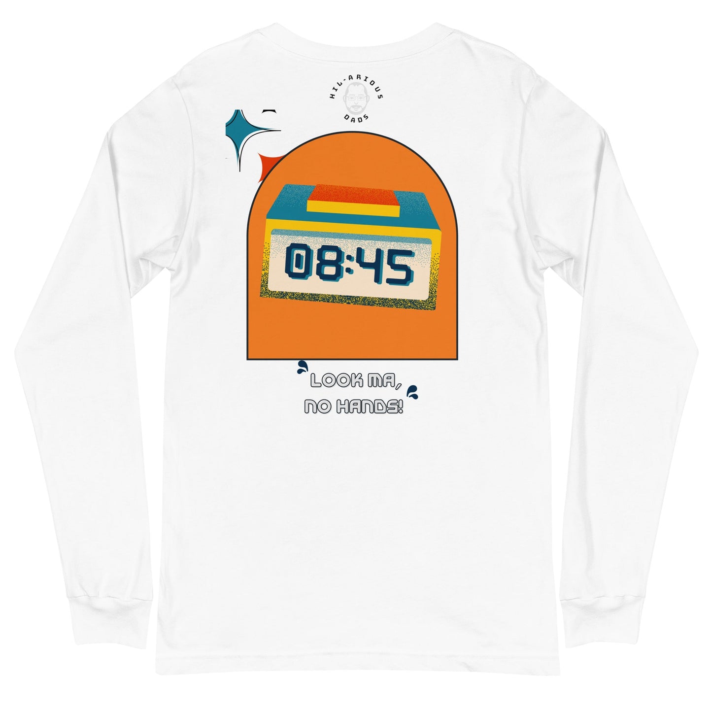What did the digital clock say to its mother?-Long Sleeve Tee - Hil-arious Dads
