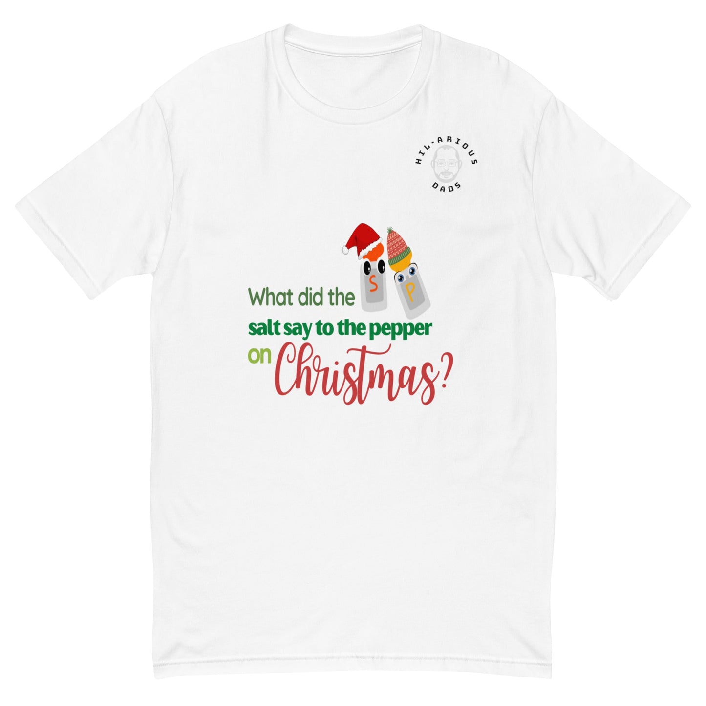 What did the salt say to the pepper on Christmas?-T-shirt - Hil-arious Dads