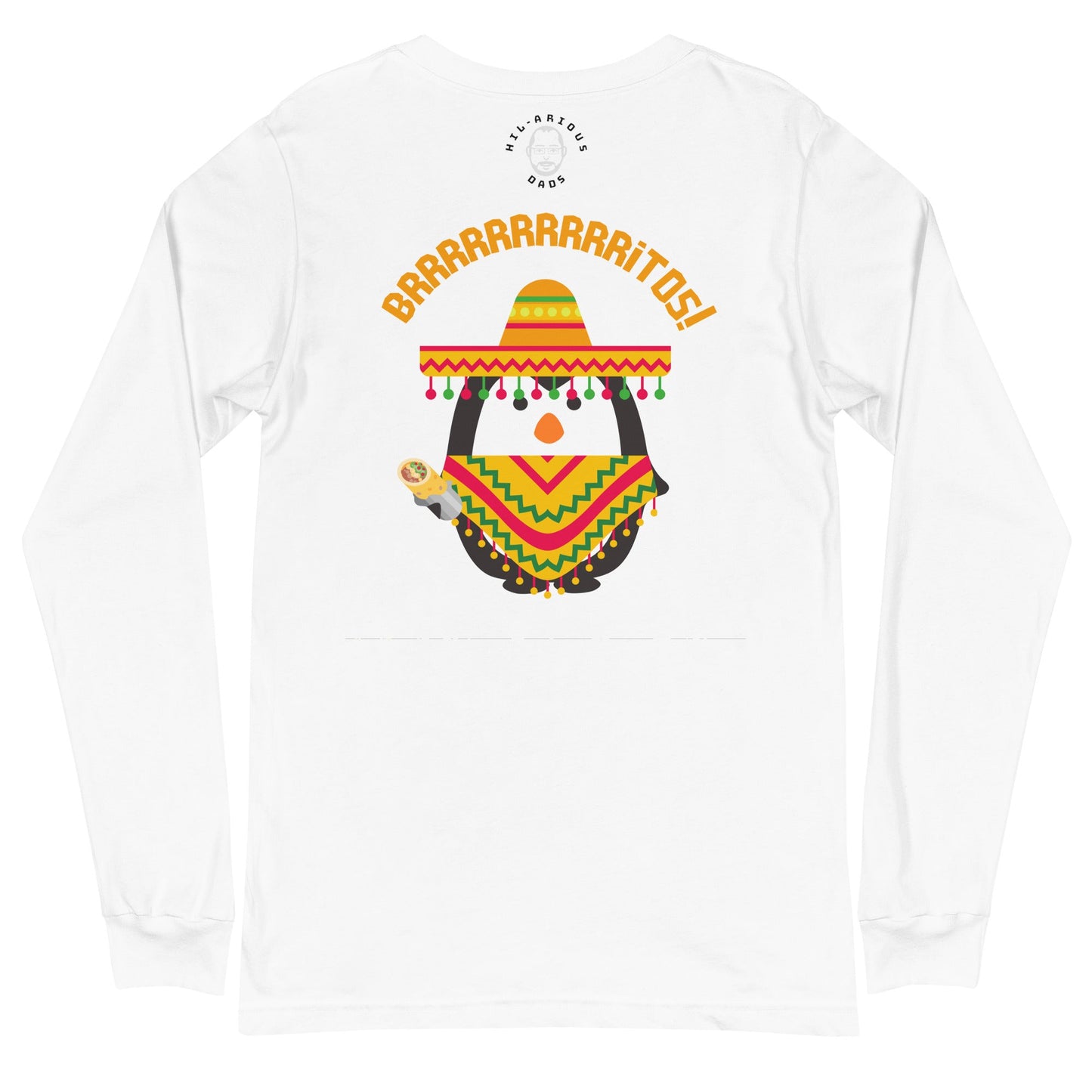 What do penguins like to eat during Cinco De Mayo?-Long Sleeve Tee - Hil-arious Dads