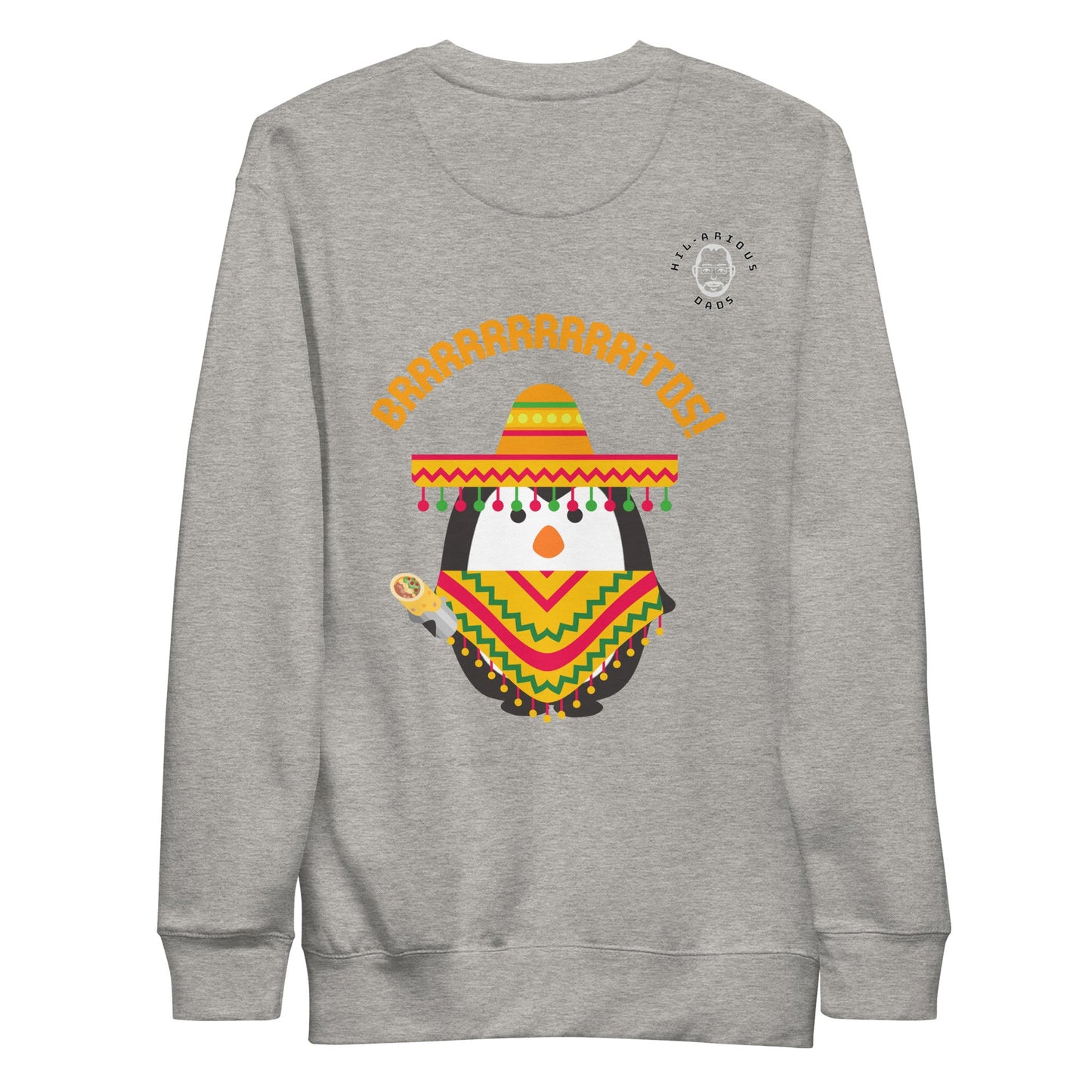What do penguins like to eat during Cinco De Mayo?-Sweatshirt - Hil-arious Dads