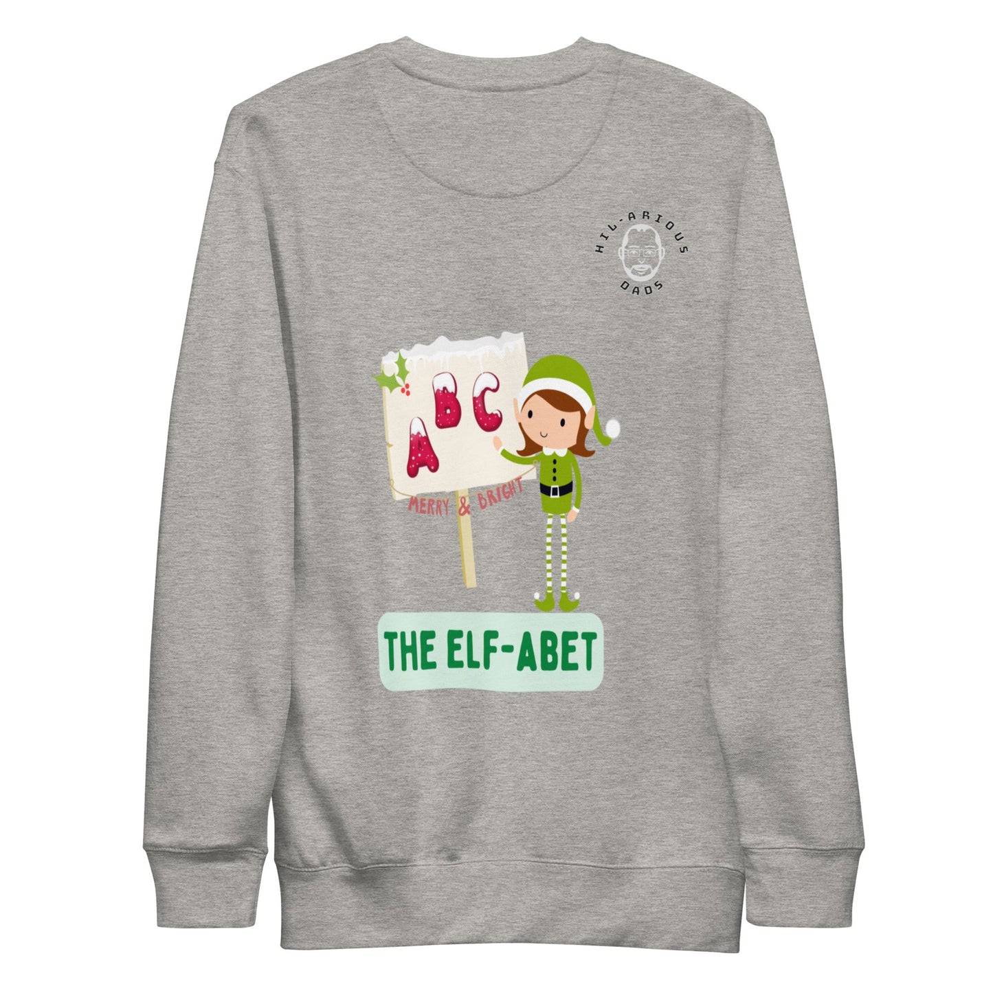 What do Santa’s little helpers learn at school?-Sweatshirt - Hil-arious Dads