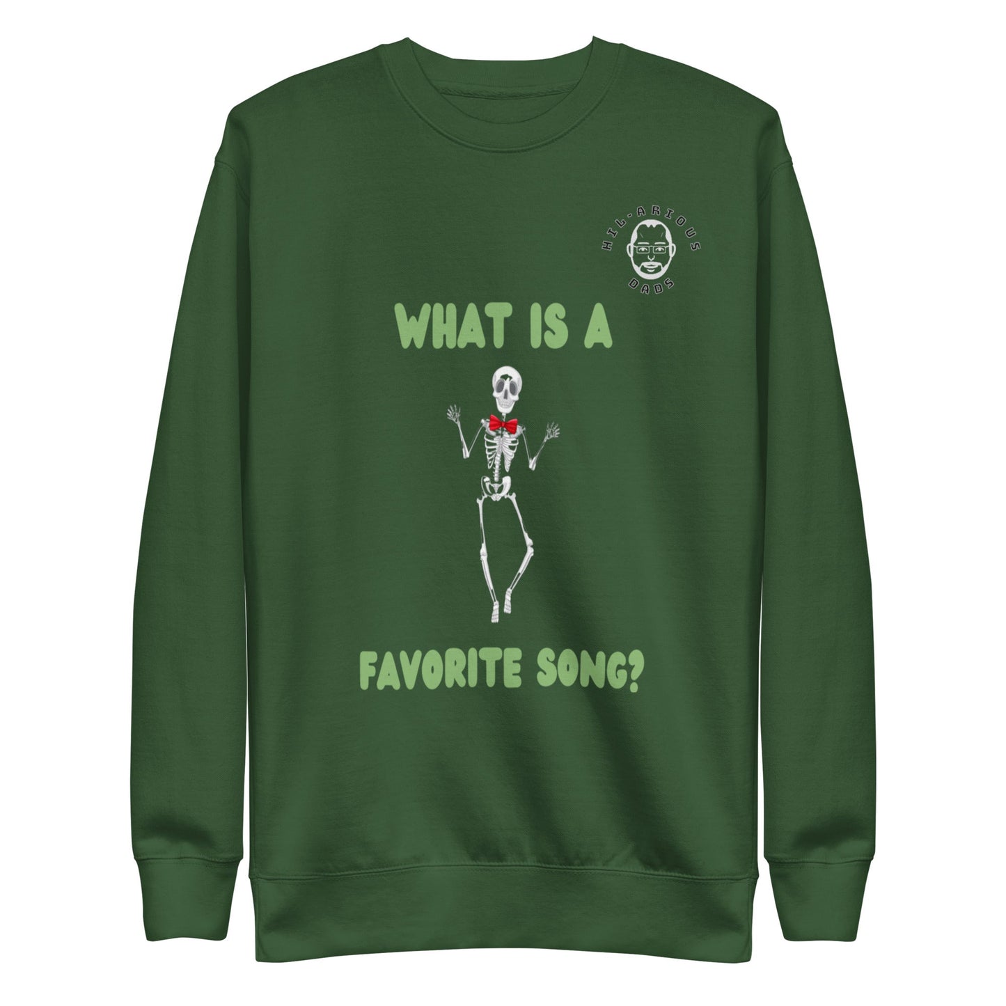 What is a skeleton favorite song?-Sweatshirt - Hil-arious Dads
