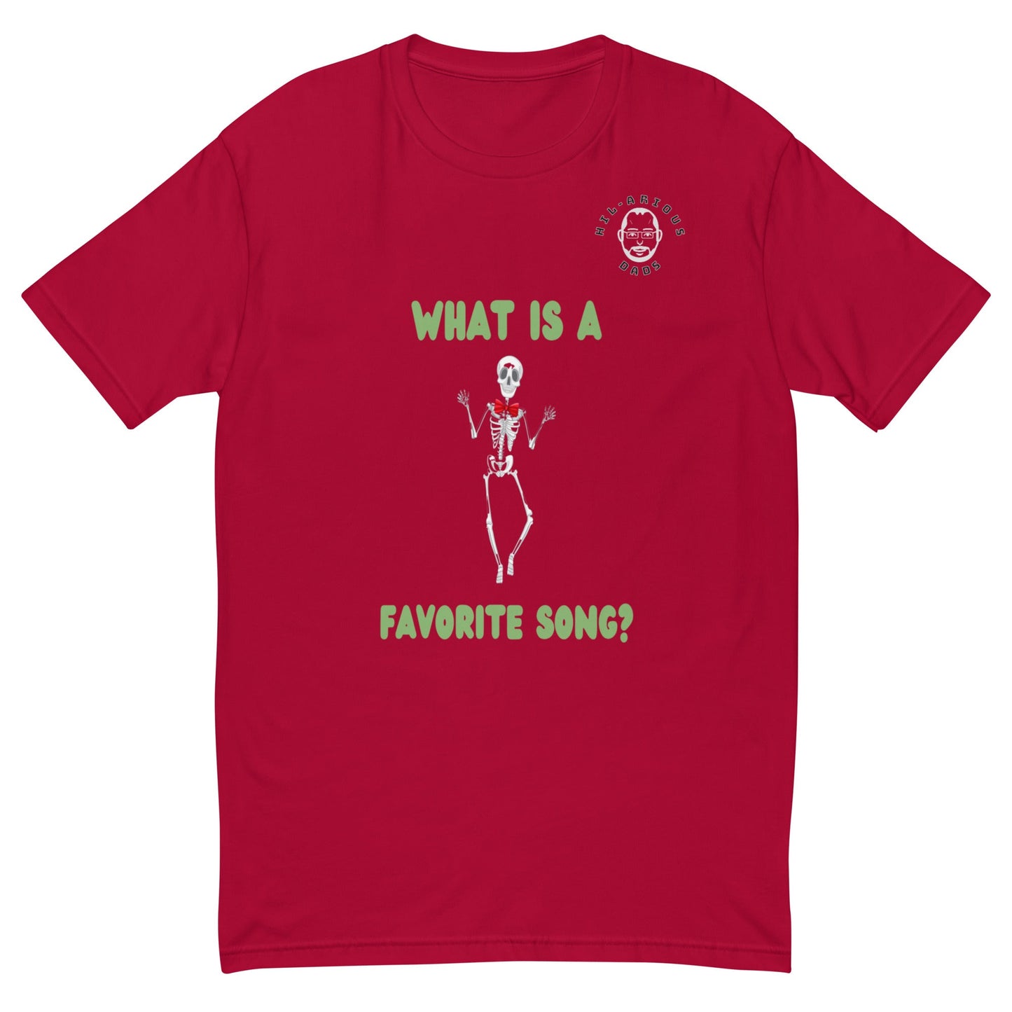What is a skeleton favorite song?-T-shirt - Hil-arious Dads