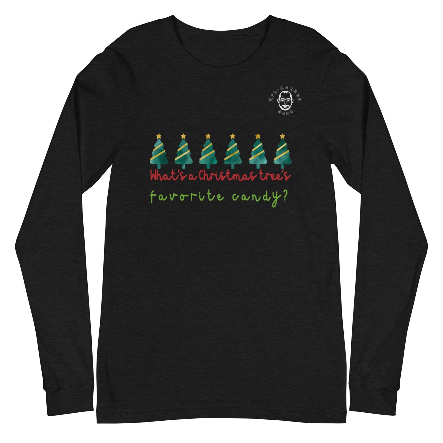 What’s a Christmas tree’s favorite candy?-Long Sleeve Tee - Hil-arious Dads