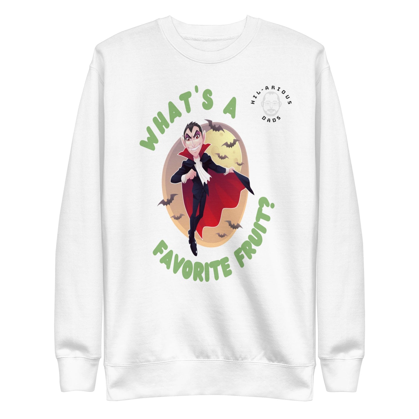 What's a Vampire's favorite fruit?-Sweatshirt - Hil-arious Dads