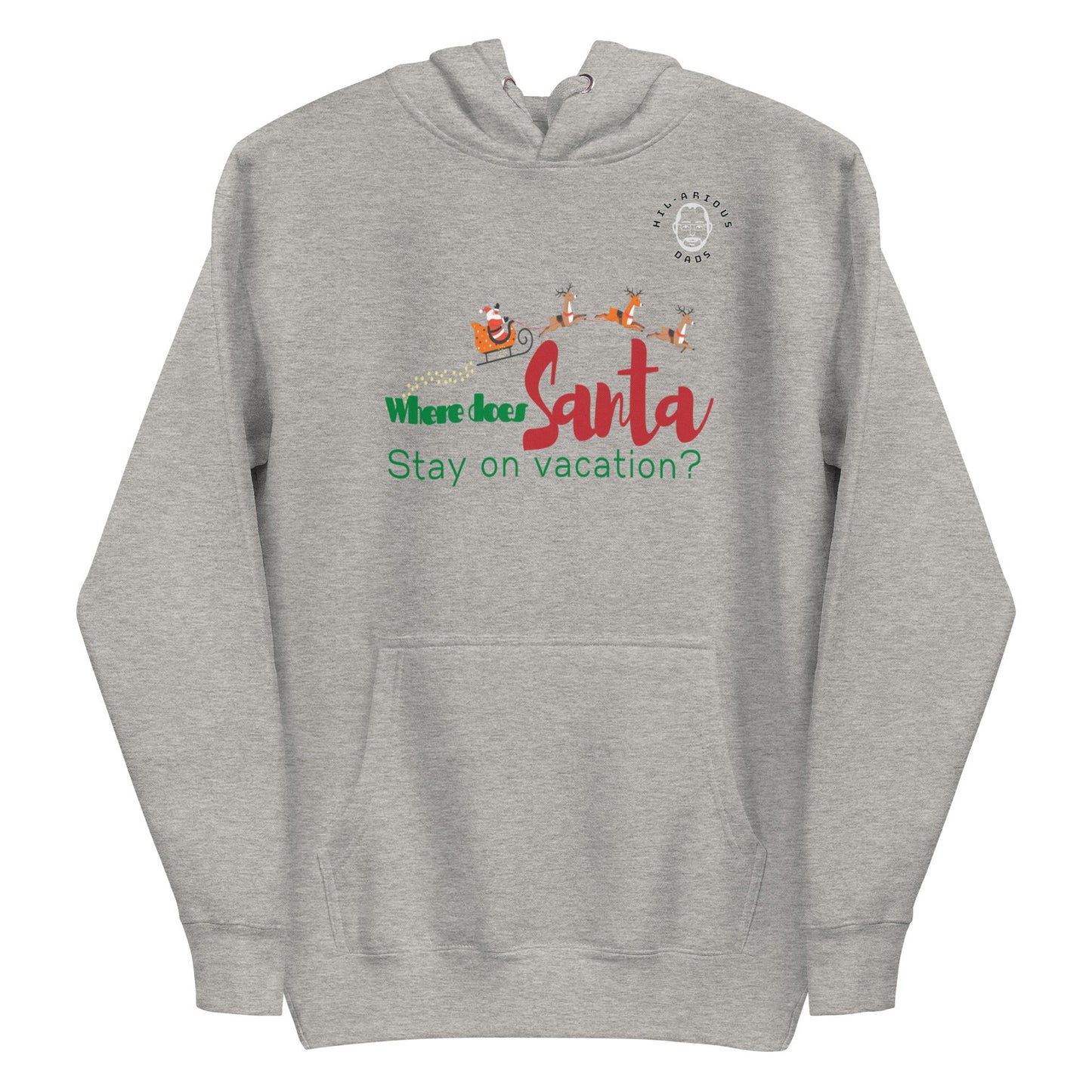 Where does Santa stay on vacation?-Hoodie - Hil-arious Dads