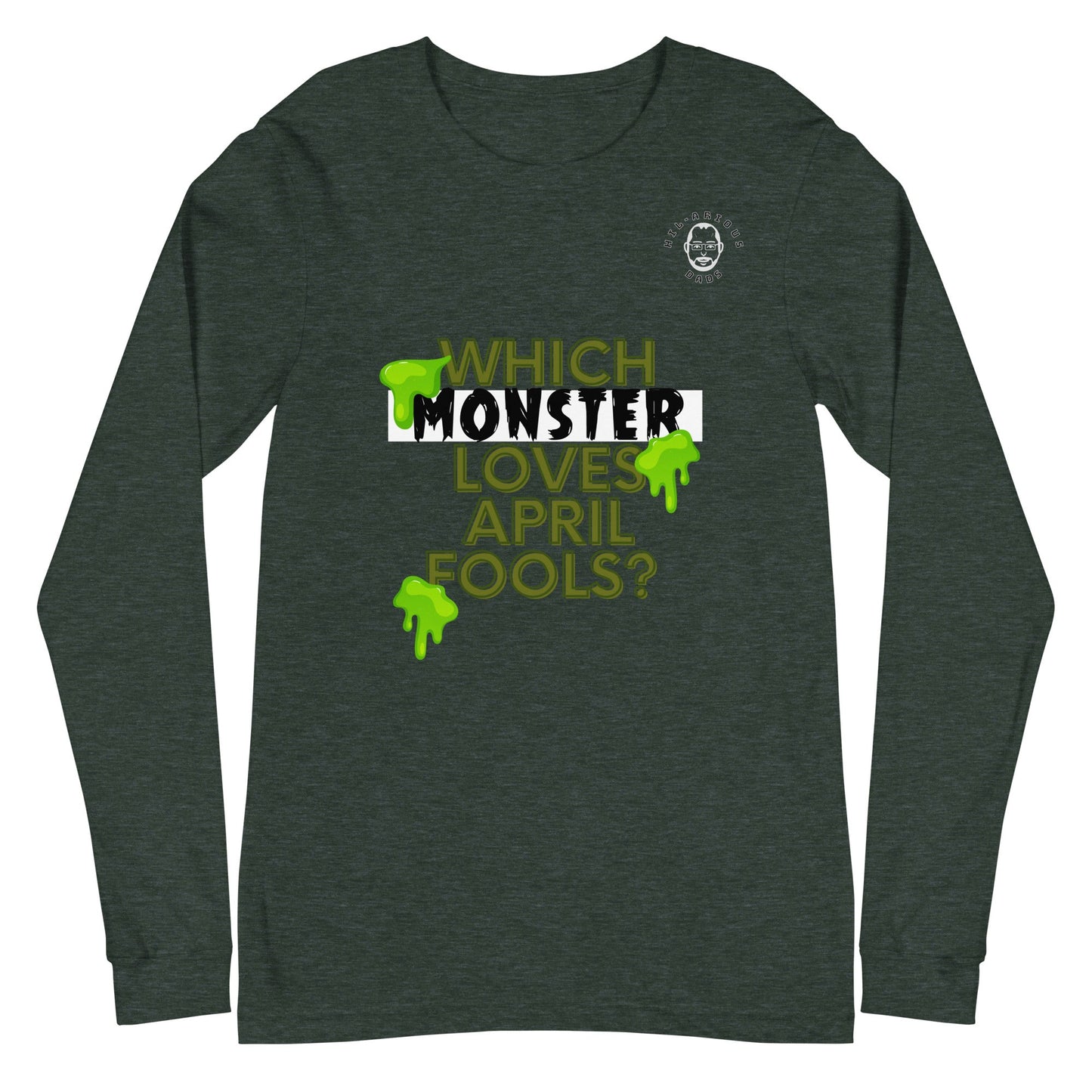 Which monster loves April Fools?-Long Sleeve Tee - Hil-arious Dads