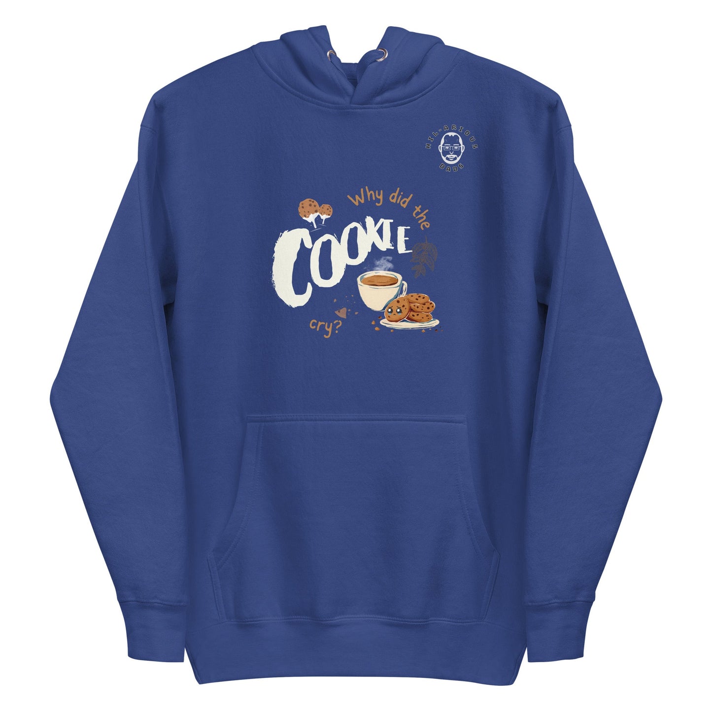 Why did the cookie cry?-Hoodie - Hil-arious Dads