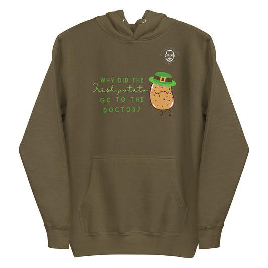 Why did the Irish potato go to the doctor?-Hoodie - Hil-arious Dads