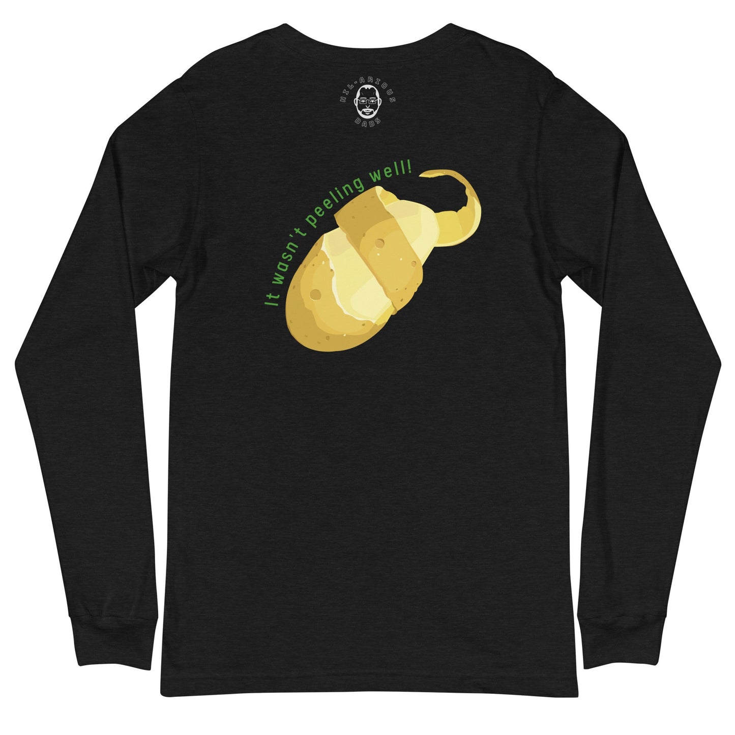 Why did the Irish potato go to the doctor?-Long Sleeve Tee - Hil-arious Dads