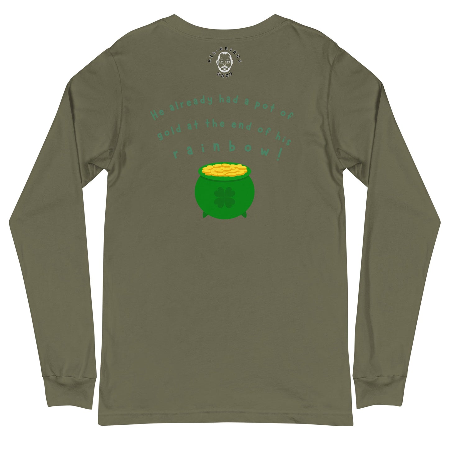 Why did the leprechaun turn down a bowl of soup?-Long Sleeve Tee - Hil-arious Dads