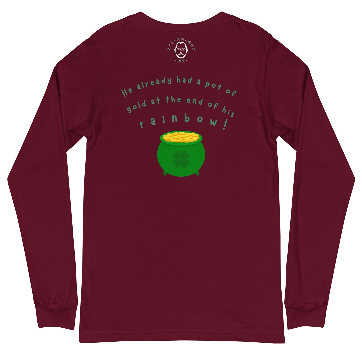 Why did the leprechaun turn down a bowl of soup?-Long Sleeve Tee - Hil-arious Dads