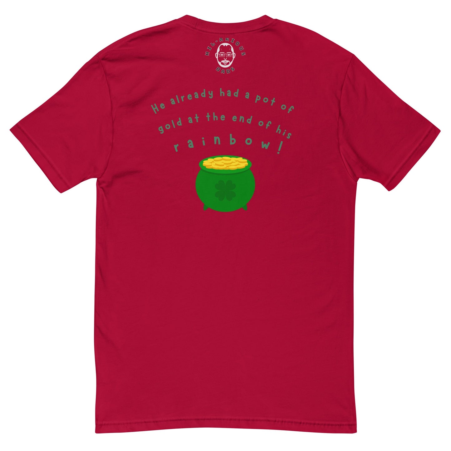 Why did the leprechaun turn down a bowl of soup?-T-shirt - Hil-arious Dads