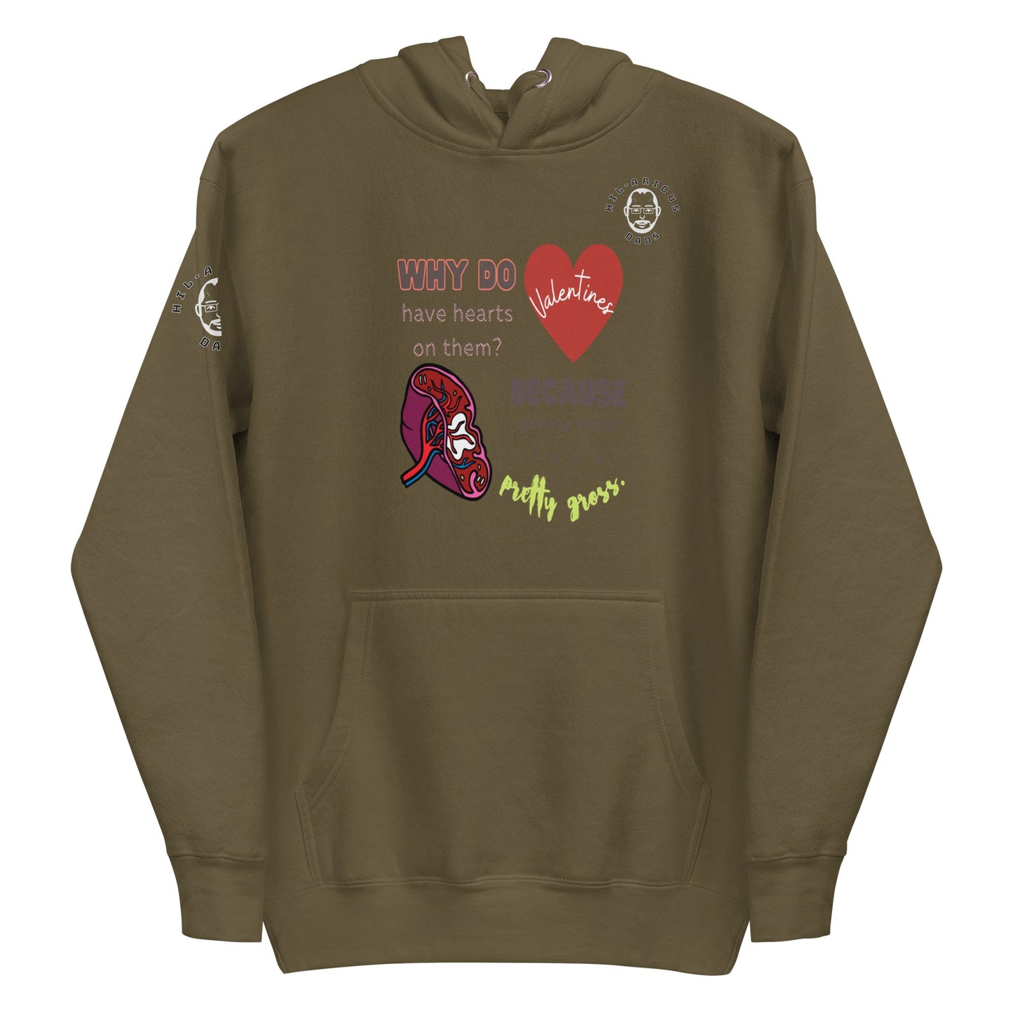 Why do Valentine's have hearts on them?-Hoodie - Hil-arious Dads