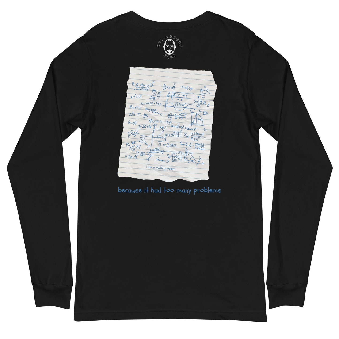 Why was the Math Book sad on Cinco De Mayo?-Long Sleeve Tee - Hil-arious Dads